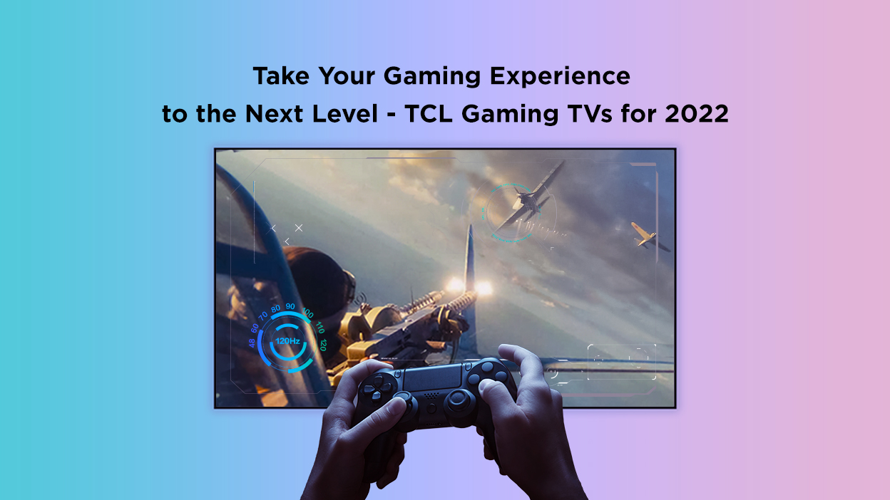 Lleva Tu Experiencia de Juego al Siguiente Nivel: los TVs para Juegos TCL para 2022