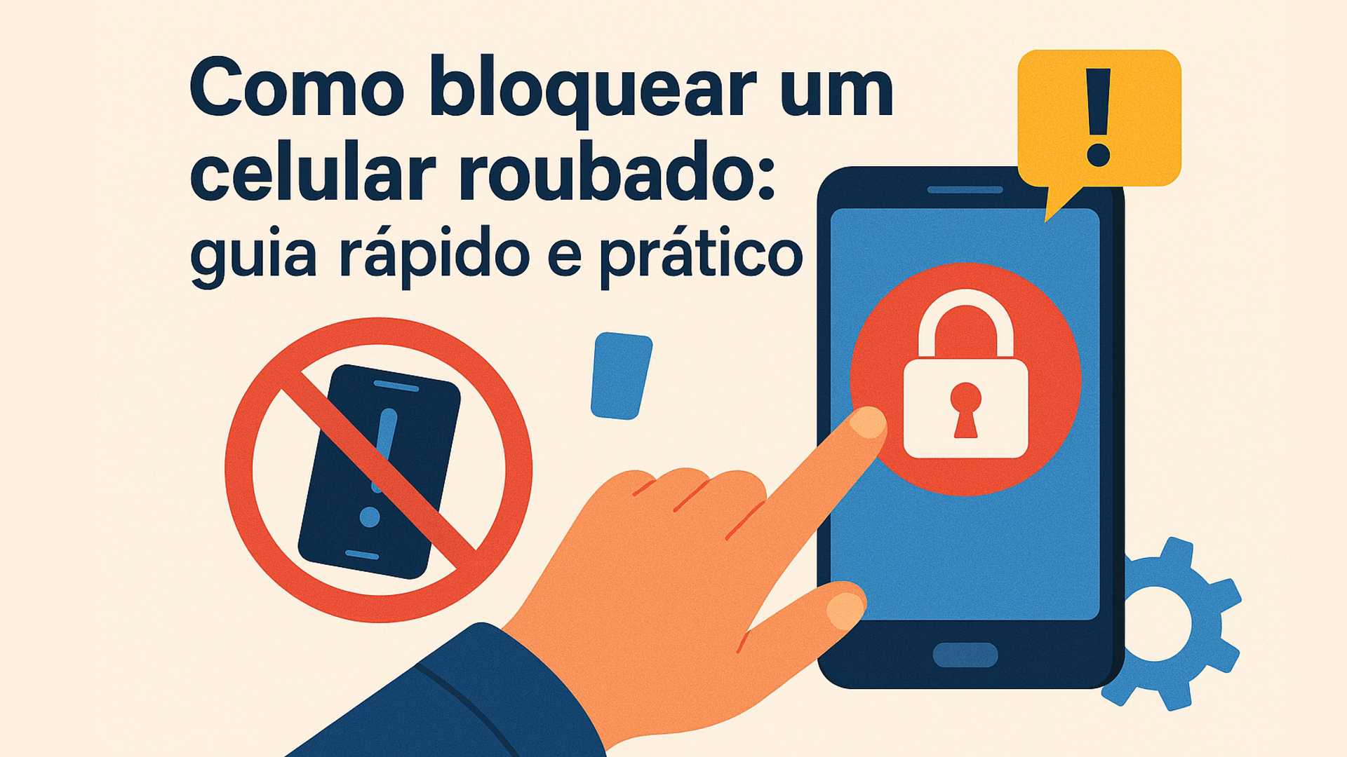 Como bloquear um celular roubado: passos simples e eficazes