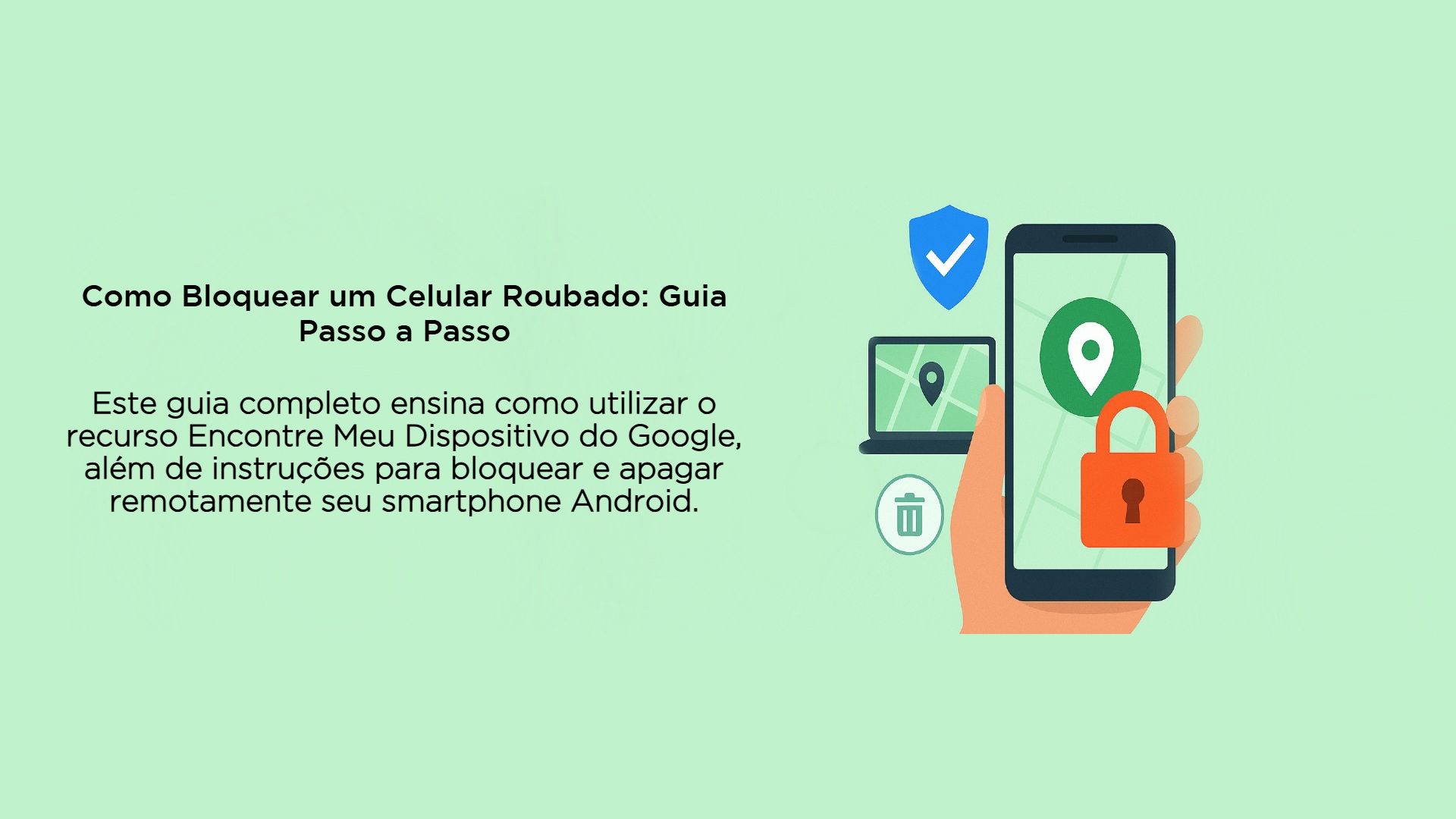 Como Bloquear um Celular Roubado: Guia Passo a Passo