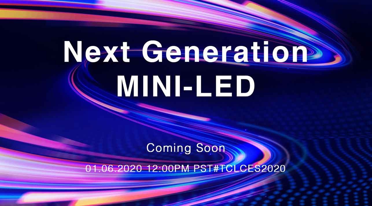 TCL presentará la próxima generación de tecnología Mini-LED en el CES 2020