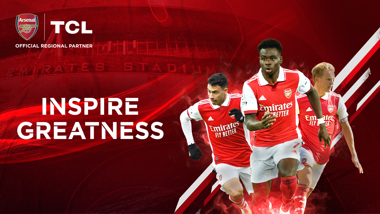 TCL PARTNERS WITH ARSENAL TO ENHANCE CONSUMER ENGAGEMENT IN THE MIDDLE EAST, AFRICA AND EUROPE