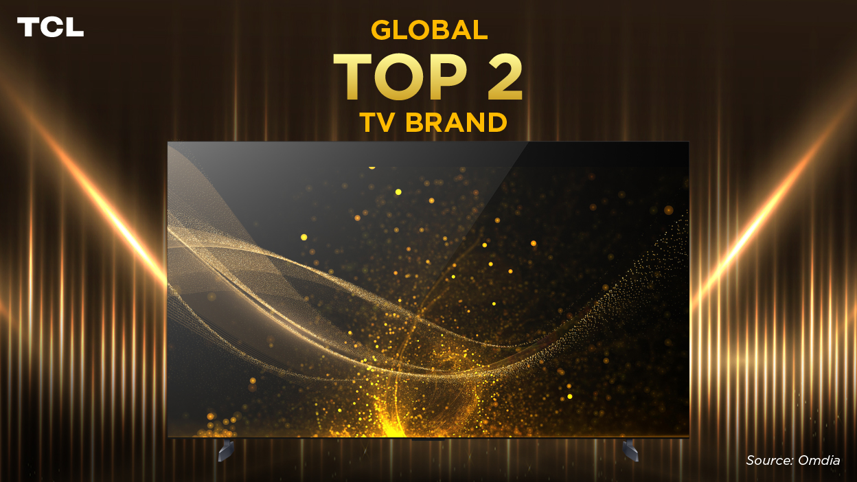 TCL Ranked as Global Top 2 TV Brand for Two Consecutive Years