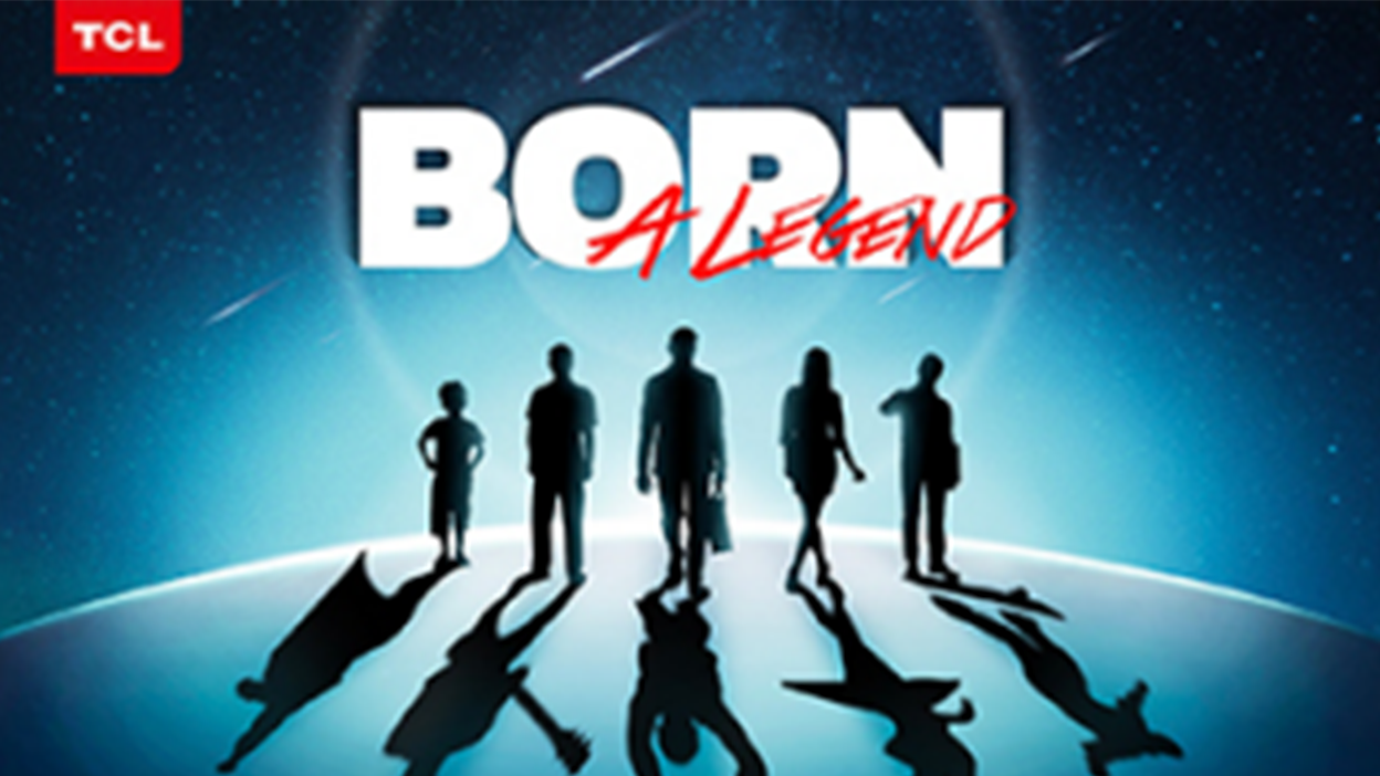 TCL Launches “Born a Legend” UGC Global Marketing Campaign