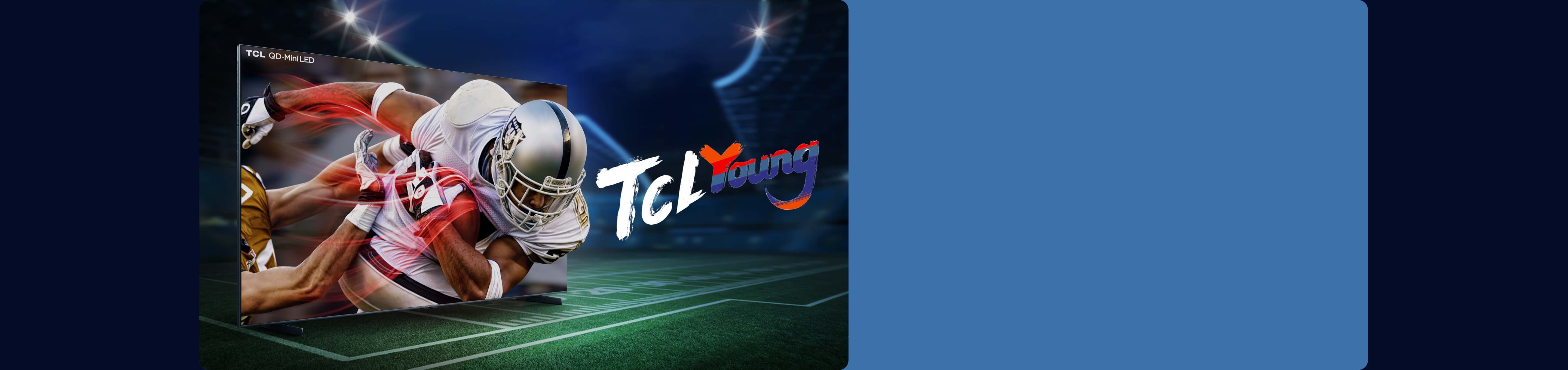 TCL Young THE OFFICIAL PARTNER OF THE NFL