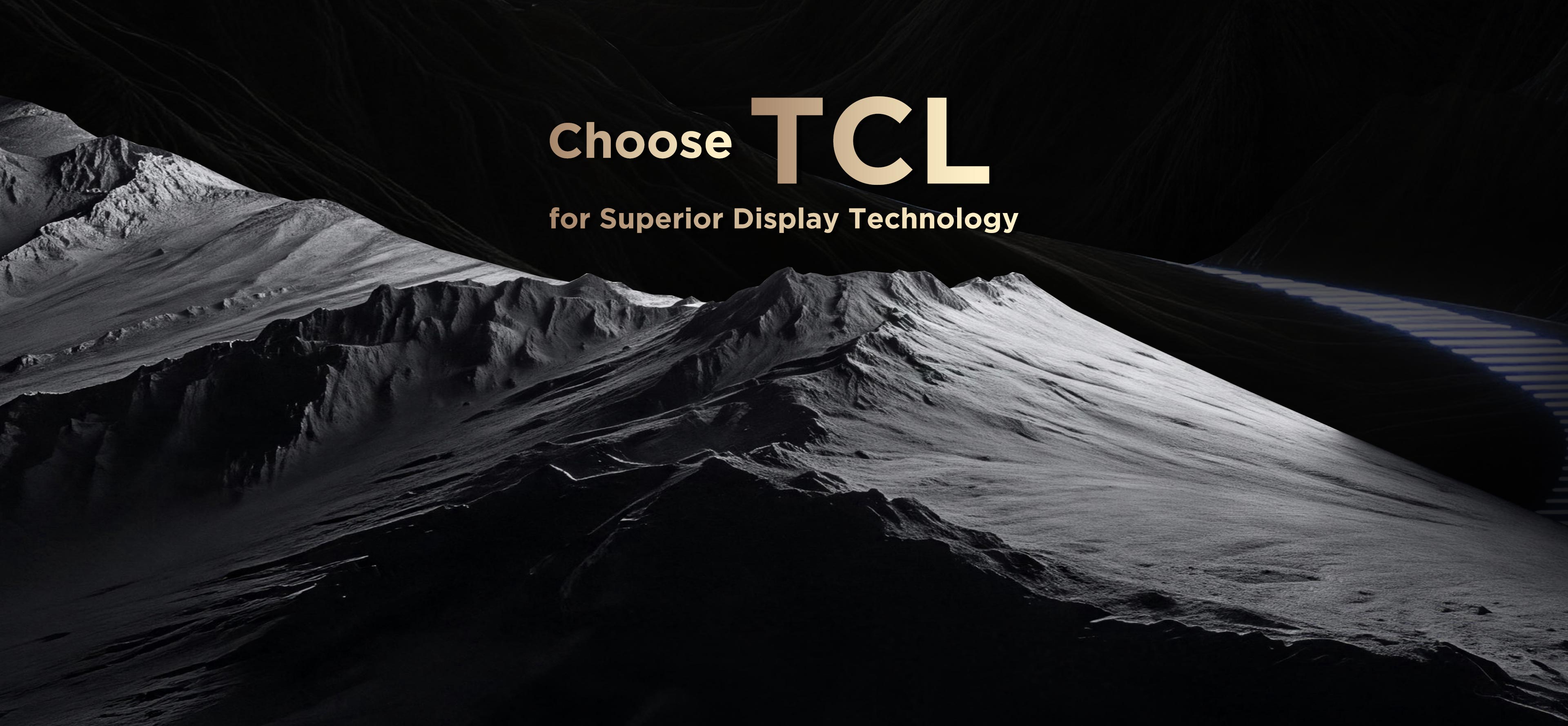 Choose TCL for Superior Display Technology