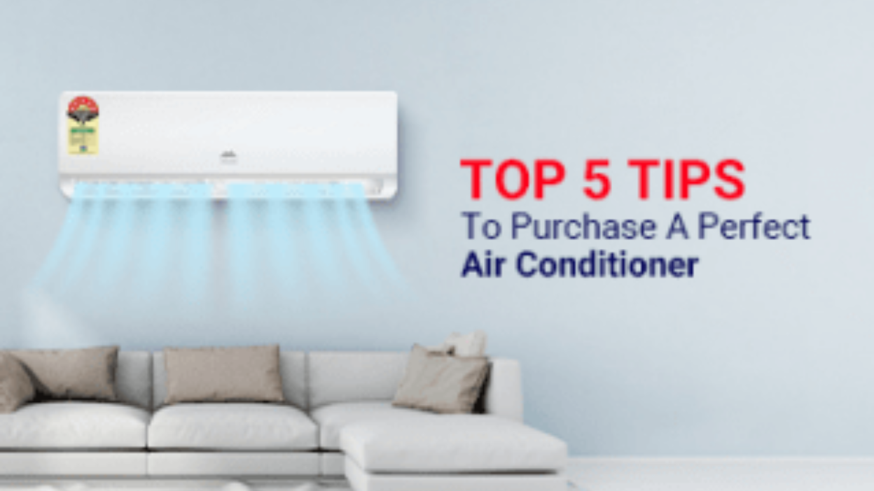 Top 5 Tips to Buy the Perfect Air Conditioner
